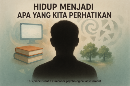 alt_text: Fokus menentukan realitas; perhatian membentuk kehidupan kita.